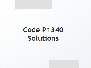 Code P1340 Causes and Solutions
